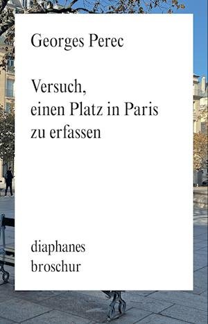 Cover for Georges Perec · Versuch, einen Platz in Paris zu erfassen (Book) (2023)