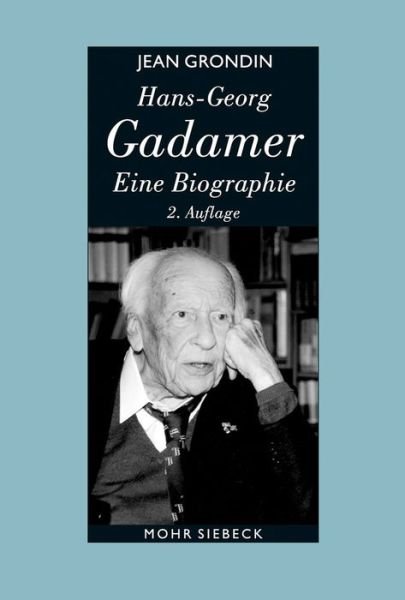 Cover for Jean Grondin · Hans-Georg Gadamer - Eine Biographie (Paperback Book) [2., durchgesehene und erweiterte Auflage edition] (2013)