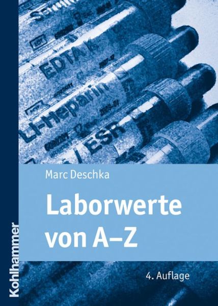 Laborwerte Von A-z - Marc Deschka - Books - Kohlhammer - 9783170219168 - March 10, 2011