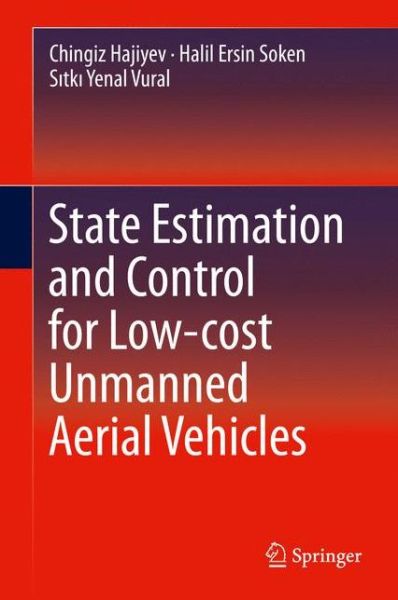 Cover for Chingiz Hajiyev · State Estimation and Control for Low-cost Unmanned Aerial Vehicles (Hardcover Book) [2015 edition] (2015)