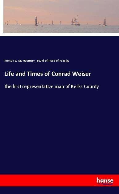 Life and Times of Conrad Wei - Montgomery - Boeken -  - 9783337489168 - 