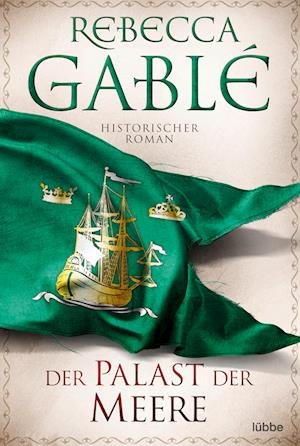Cover for Rebecca Gablé · Der Palast der Meere (Buch) (2022)