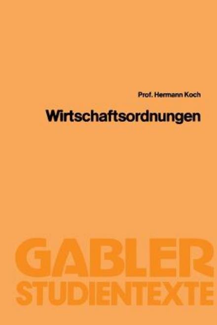 Cover for Koch, Hermann (Power Transmission,Siemens) · Wirtschaftsordnungen - Gabler-Studientexte (Taschenbuch) [1986 edition] (1986)