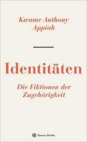 Cover for Appiah · Identitäten. Die Fiktionen der Z (Book)