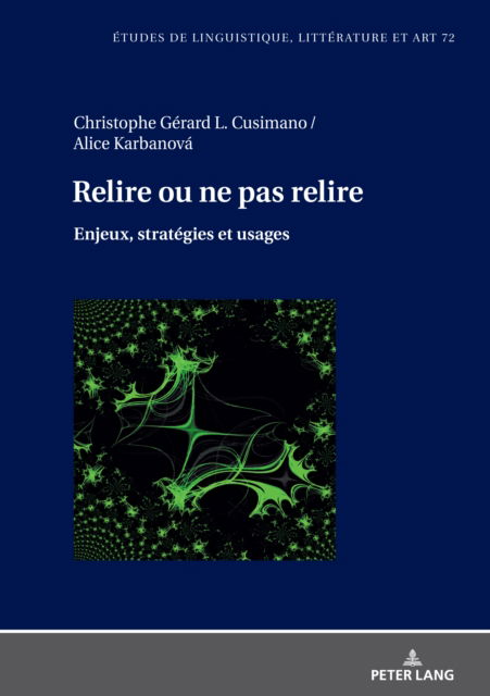 Cover for Christophe Gerard L Cusimano · Relire ou ne pas relire : Enjeux, strategies et usages : 72 (Hardcover Book) [New ed edition] (2025)