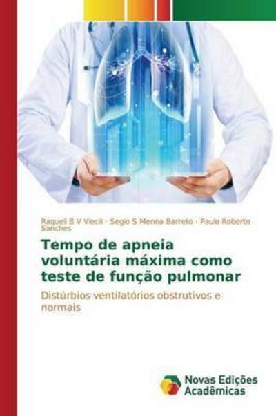 Cover for Viecili Raqueli B V · Tempo De Apneia Voluntaria Maxima Como Teste De Funcao Pulmonar (Taschenbuch) (2015)