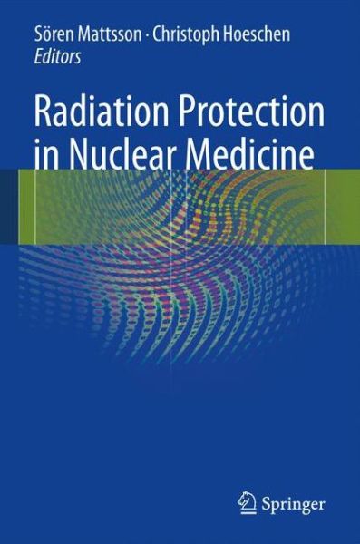 Cover for Soren Mattsson · Radiation Protection in Nuclear Medicine (Paperback Book) [2013 edition] (2014)