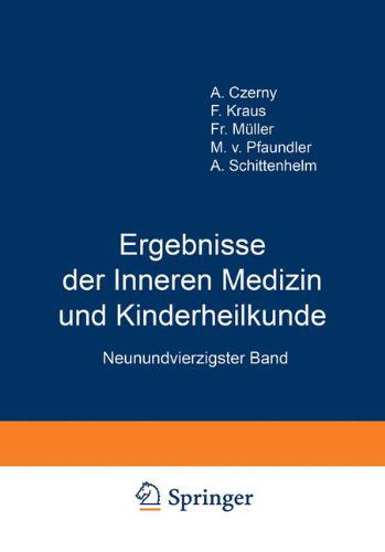 Cover for M V Pfaundler · Ergebnisse Der Inneren Medizin Und Kinderheilkunde: Neunundvierzigster Band - Ergebnisse Der Inneren Medizin Und Kinderheilkunde (Taschenbuch) [Softcover Reprint of the Original 1st 1935 edition] (1935)