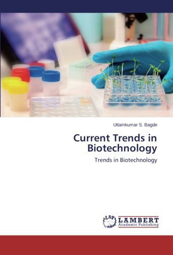 Cover for Uttamkumar  S. Bagde · Current Trends in Biotechnology (Pocketbok) (2014)