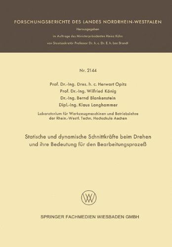 Statische Und Dynamische Schnittkrafte Beim Drehen Und Ihre Bedeutung Fur Den Bearbeitungsprozess - Forschungsberichte Des Landes Nordrhein-Westfalen - Herwart Opitz - Böcker - Vs Verlag Fur Sozialwissenschaften - 9783663201168 - 1970