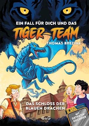 Cover for Thomas Brezina · Tiger Team 02 - Das Schloss Der Blauen Drachen (Book)