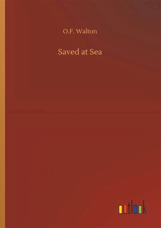 Cover for O F Walton · Saved at Sea (Pocketbok) (2018)