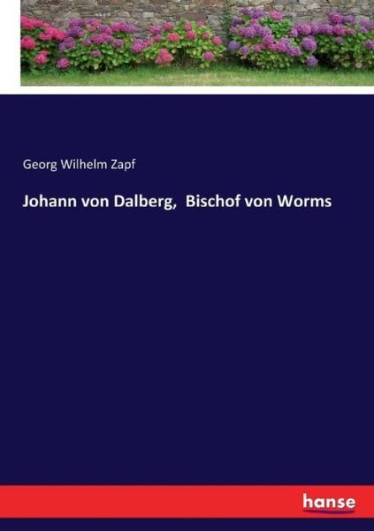Cover for Zapf · Johann von Dalberg, Bischof von Wo (Book) (2017)