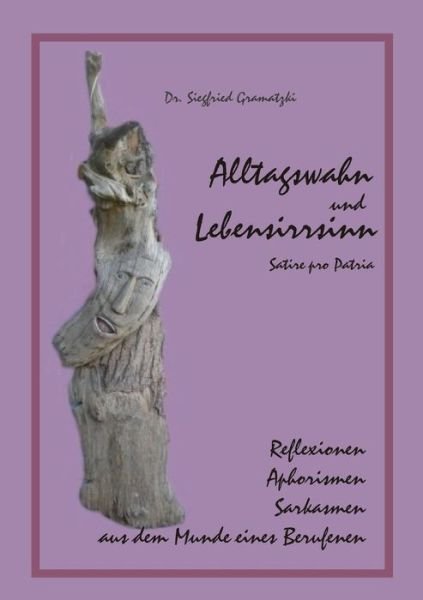 Cover for Gramatzki · Alltagswahn und Lebensirrsinn (Bok) (2019)