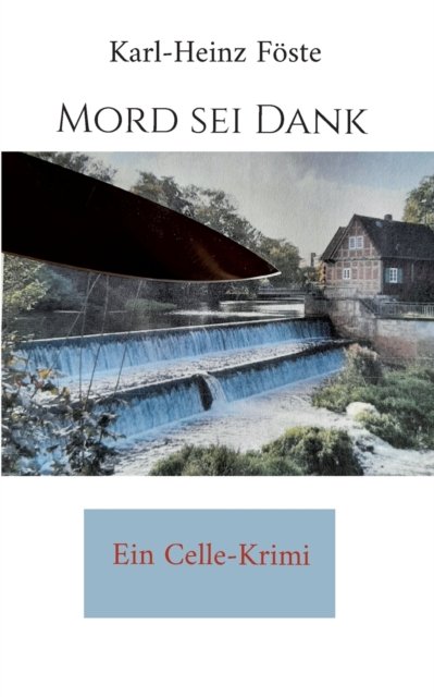 Cover for Foste Karl-Heinz Foste · Mord sei Dank: Ein Celle-Krimi (Paperback Book) (2023)