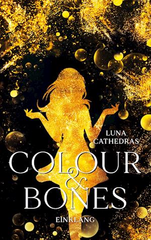 Cover for Luna Cathedras · Colour &amp; Bones (Book) (2024)