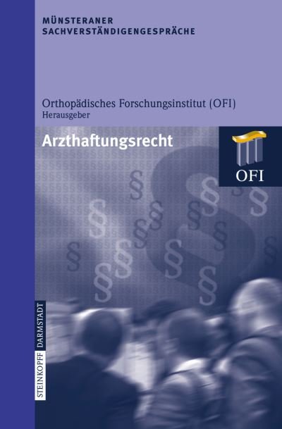 Cover for Orthopddisches Forschungsinstitut (Ofi), Forschungsinstitut (Ofi) · Munsteraner Sachverstandigengesprache: Arzthaftungsrecht (Paperback Bog) [2007 edition] (2006)