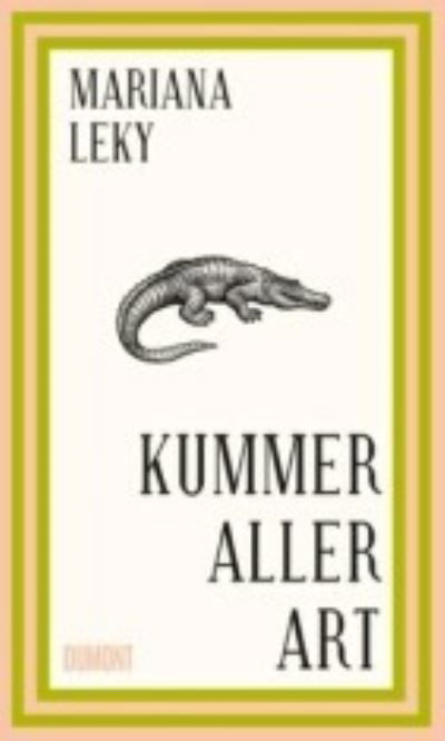 Kummer aller Art - Mariana Leky - Books - DuMont Buchverlag - 9783832182168 - July 19, 2022