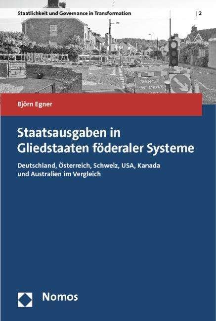 Staatsausgaben in Gliedstaaten fö - Egner - Books -  - 9783832971168 - 
