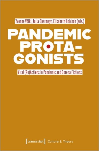 Cover for Yvonne Volkl · Pandemic Protagonists (Book) (2023)