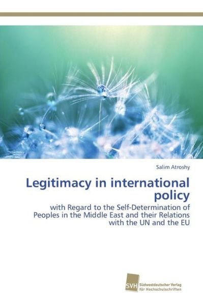 Cover for Atroshy Salim · Legitimacy in International Policy (Pocketbok) (2015)