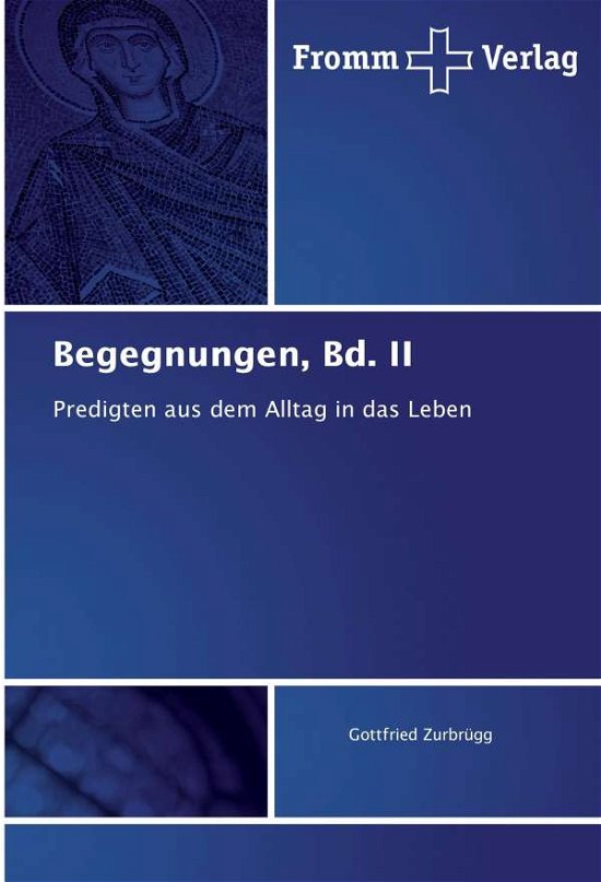 Cover for Zurbrügg · Begegnungen, Bd. II (Book)