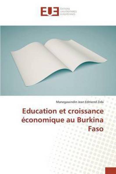 Cover for Zida Manegawindin Jean Edmond · Education et Croissance Economique Au Burkina Faso (Pocketbok) (2018)