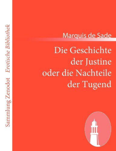 Cover for Marquis De Sade · Die Geschichte Der Justine Oder Die Nachteile Der Tugend (Sammlung Zenodot\erotische Bibliothek) (German Edition) (Paperback Bog) [German edition] (2011)