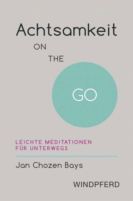 Cover for Bays · Achtsamkeit ON THE GO (Bok)