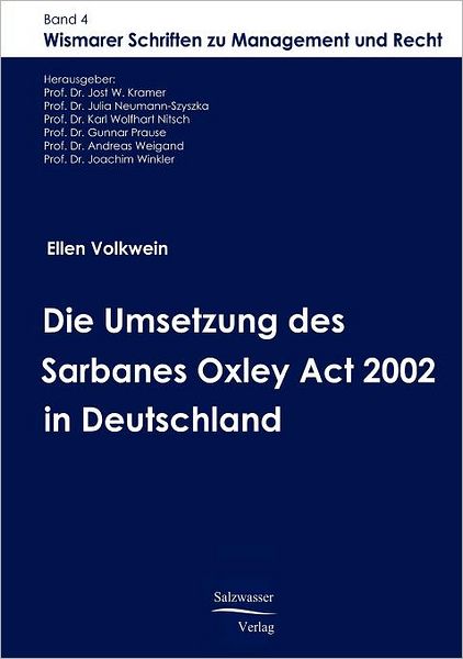 Die Umsetzung Des Sarbanes Oxley Act 2002 in Deutschland - Ellen Volkwein - Boeken - Europäischer Hochschulverlag GmbH & Co. - 9783867410168 - 28 mei 2008