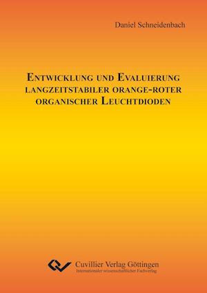 Cover for Daniel Schneidenbach · Entwicklung und Evaluierung langzeitstabiler orange-roter organischer Leuchtdioden (Paperback Book) (2011)