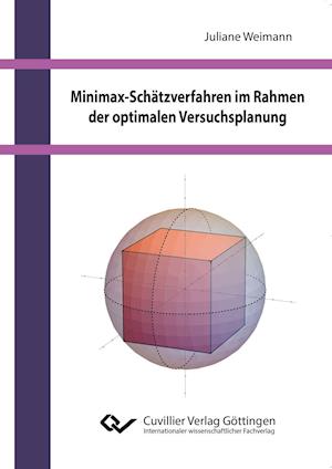 Cover for Juliane Weimann · Minimax-Schätzverfahren im Rahmen der optimalen Versuchsplanung (Paperback Book) (2014)