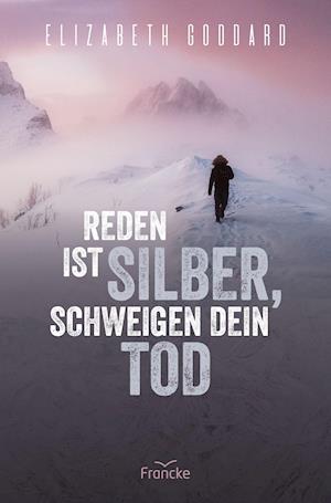 Cover for Elizabeth Goddard · Reden ist Silber, Schweigen dein Tod (Paperback Book) (2021)