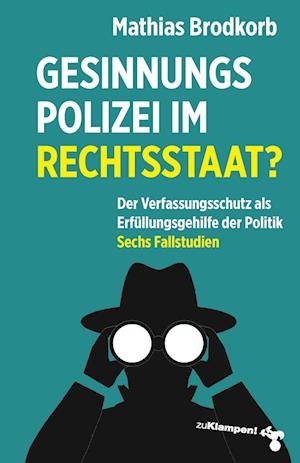 Mathias Brodkorb · Gesinnungspolizei im Rechtsstaat? (Bok) (2024)