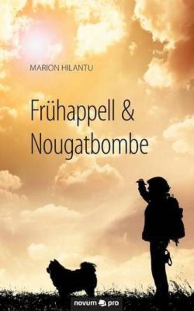 Cover for Hilantu · Frühappell &amp; Nougatbombe (Bog) (2015)