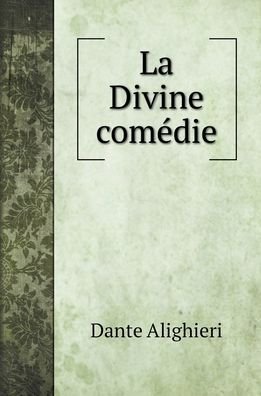 Cover for Dante Alighieri · La Divine comdie (Innbunden bok) (2022)