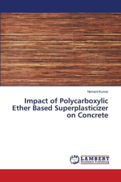 Cover for Kumar · Impact of Polycarboxylic Ether Ba (Book) (2020)
