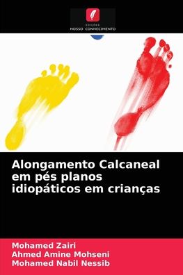Cover for Mohamed Zairi · Alongamento Calcaneal em pes planos idiopaticos em criancas (Paperback Book) (2021)