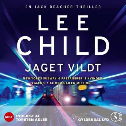 Cover for Lee Child · Jaget vildt (Audiobook (MP3)) [1er édition] [MP3-CD] (2010)