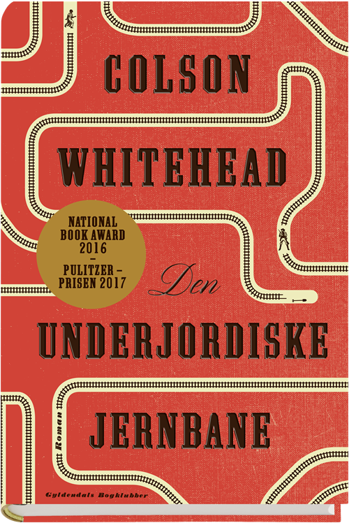 Cover for Colson Whitehead · Den underjordiske jernbane (Bound Book) [1er édition] (2017)