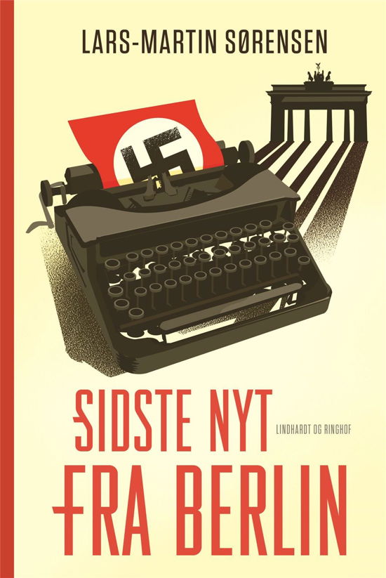 Cover for Lars-Martin Sørensen · Sidste nyt fra Berlin (Bound Book) [1e uitgave] (2019)