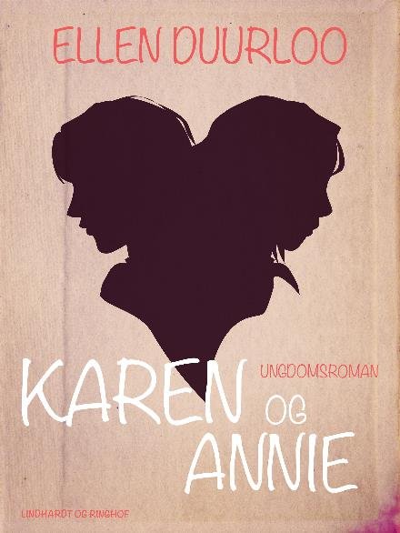Cover for Ellen Duurloo · Karen og Annie (Sewn Spine Book) [2e uitgave] (2017)