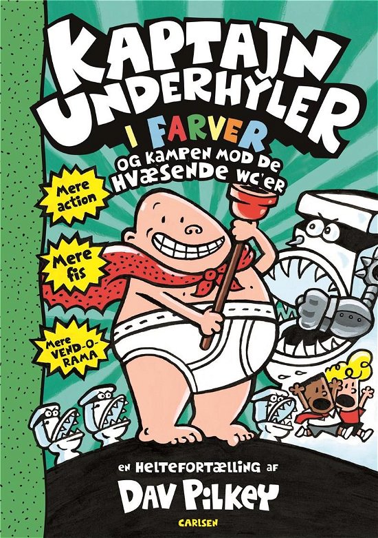 Cover for Dav Pilkey · Kaptajn Underhyler: Kaptajn Underhyler i farver (2) - Kampen mod de hvæsende wc'er (Indbundet Bog) [3. udgave] (2020)