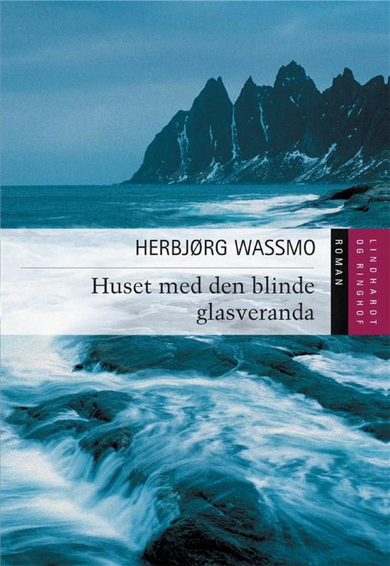 Cover for Herbjørg Wassmo · Huset med den blinde glasveranda (Sewn Spine Book) [3e édition] (2021)