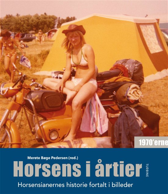 Cover for Merete Bøge Pedersen (red.) · Horsens i årtier – 1970'erne (Gebundenes Buch) [1. Ausgabe] (2020)