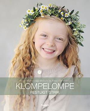 Klompelompe - Festligt strik - Hanne Andreassen Hjelmås & Torunn Steinsland - Bøker - People'sPress - 9788772388168 - 23. august 2022