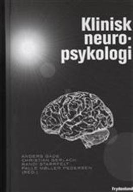 Klinisk neuropsykologi - Gade Anders - Bøker - Frydenlund - 9788778878168 - 1. august 2009