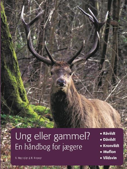 Ung eller gammel? - Bruno Hespeler & Bernd Krewer - Bøger - Bogjagt.dk - 9788791383168 - 18. november 2015