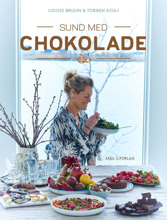 Sund med chokolade - Louise Bruun og Torben Kitaj - Libros - FADL's Forlag - 9788793590168 - 1 de octubre de 2018