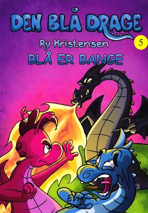 Cover for Ry Kristensen · Den blå drage 5 - Blå er bange (Hæftet bog) [1. udgave] (2020)